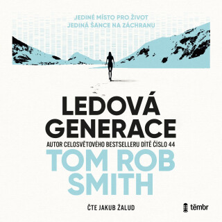 Ledová generace - Tom Rob Smith