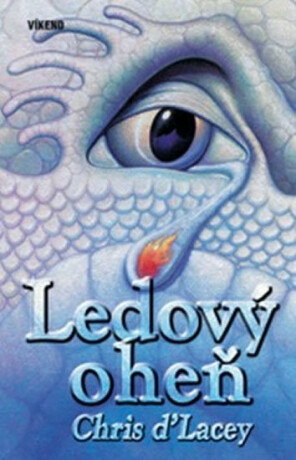 Ledový oheň - 2.díl trilogie - Chris d’Lacey