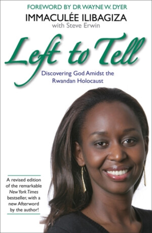 Left to Tell - Immaculée Ilibagiza,Steve Erwin