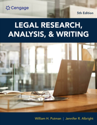 Legal Research, Analysis, and Writing - Jennifer  Albright,William  Putman