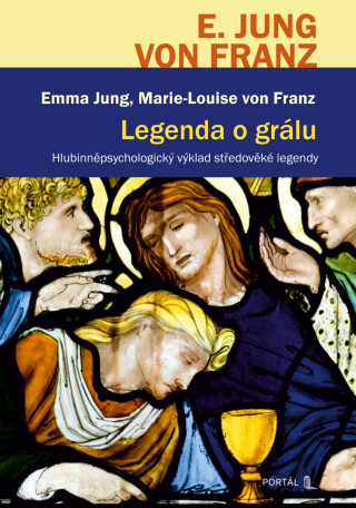 Legenda o grálu - Marie-Louise von Franz,Emma Jung