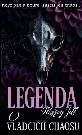 Legenda o vládcích chaosu - Marcy Jell