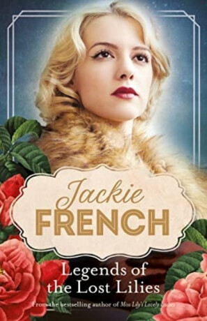 Legends of the Lost Lilies (Miss Lily, #5) - Jackie French