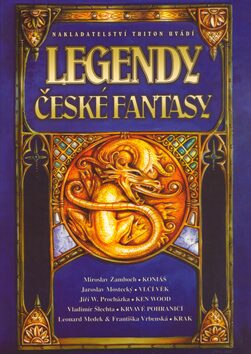Legendy české fantasy - Miroslav Žamboch,Jiří Walker Procházka