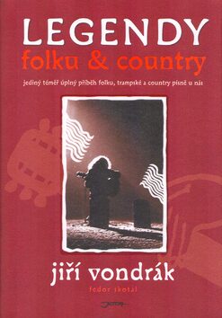 Legendy folku & country - Jiří Vondrák,Alois Mikulka
