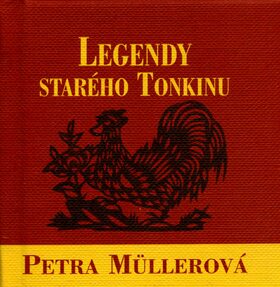 Legendy starého Tonkinu - Petra Müllerová,Kim Dong-Ho