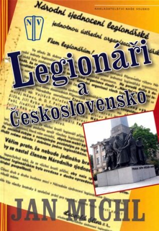 Legionáři a Československo - Jan Michl