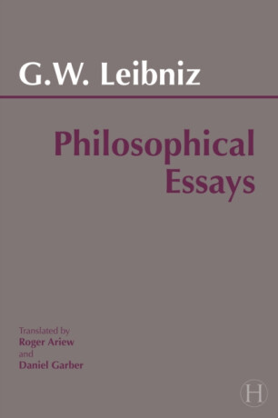 Leibniz: Philosophical Essays - Gottfried Wilhelm Leibniz