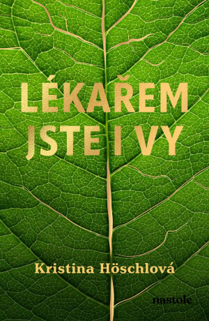 Lékařem jste i vy - Kristina Höschlová
