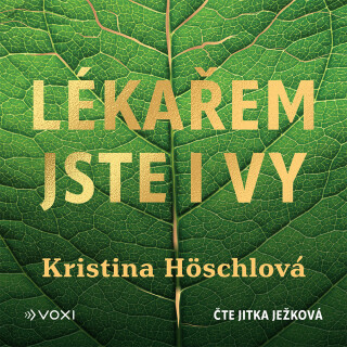 Lékařem jste i vy - Kristina Höschlová