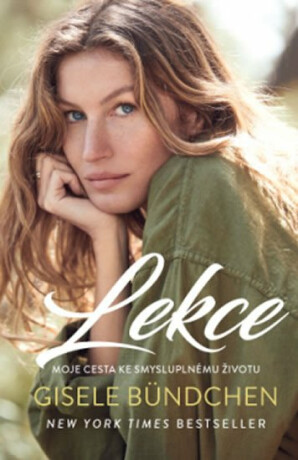 Lekce – Má cesta ke smysluplnému životu - Gisele Bündchen