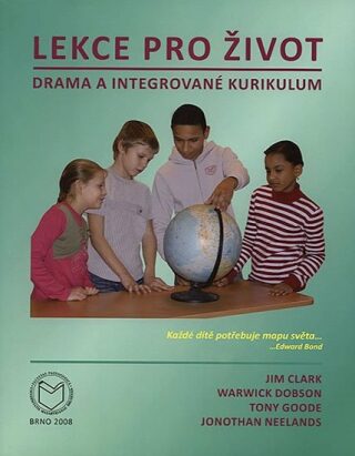 Lekce pro život: Drama a integrované kurikulum - Clark Jim