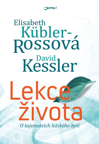 Lekce života - Elisabeth Kübler-Rossová,David Kessler