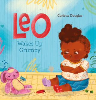 Leo Wakes Up Grumpy - Corlette Douglas