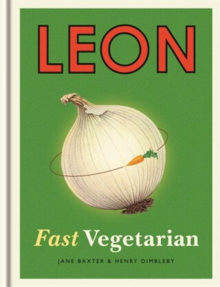 Leon: Fast Vegetarian - Jane Baxter,Henry Dimbleby