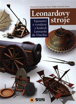 Leonardovy stroje - Mario Taddei,Domenico Laurenza,Edoardo Zanon