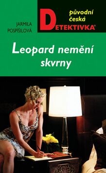 Leopard nemění skvrny - Jarmila Pospíšilová