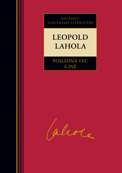 Leopold Lahola Posledná vec a iné - Leopold Lahola
