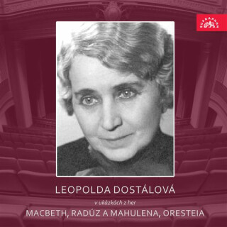 Leopolda Dostálová v ukázkách z her Macbeth, Radúz a Mahulena, Oresteia - William Shakespeare