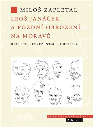 Leoš Janáček a pozdní obrození na Moravě - Miloš Zapletal