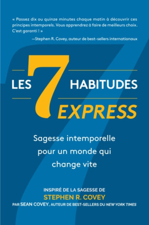 Les 7 Habitudes express - Sean Covey,Stephen R. Covey