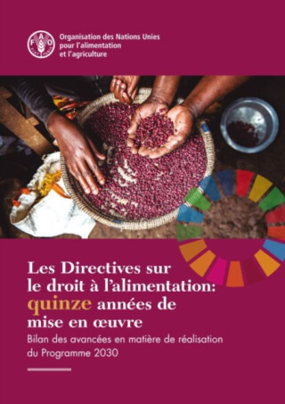 Les Directives sur le droit a l'alimentation: quinze annees de mise en ouvre - Food and Agriculture Organization of the United Nations