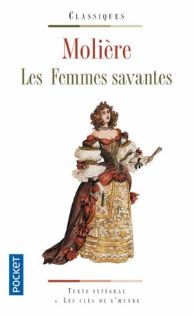 Les Femmes savantes - Jean Baptiste Poquelin Moliére
