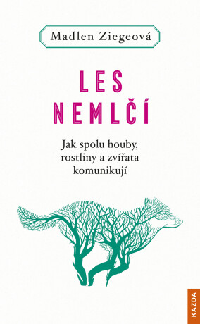Les nemlčí - Madlen Ziegeová