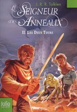 LE SEIGNEUR DES ANNEAUX II. LES DEUX TOURS - Tolkien John Ronald Reuel