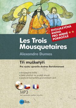 Les Trois Mousquetaires Tři mušketýři - Alexandre Dumas