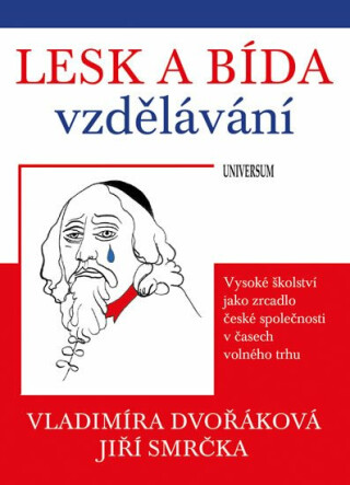 Lesk a bída vzdělávání - Vladimíra Dvořáková,Smrčka Jiří