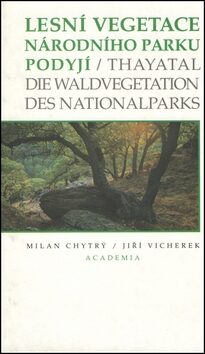 Lesní vegetace Národního parku Podyjí - Milan Chytrý,Jiří Vicherek