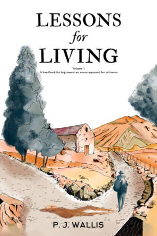Lessons for Living - P. J. Wallis