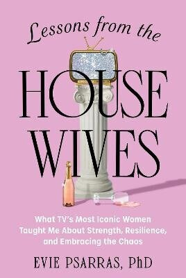 Lessons from the Housewives - Evie Psarras