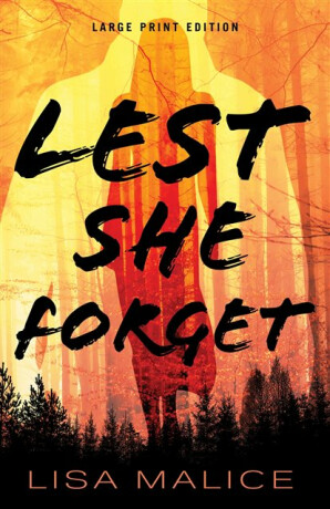 Lest She Forget - Lisa Malice