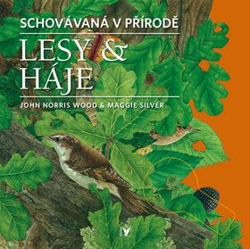 Lesy & háje - John Norris Wood; Maggie Silver