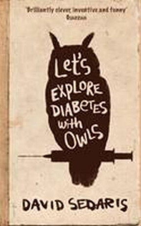 Let''s Explore Diabetes With Owls - David Sedaris