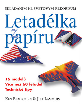 Letadélka z papíru - Ken Blackburn,Jeff Lammers