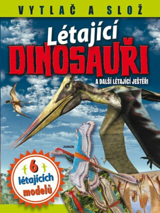 Létající dinosauři a další létající ještěři - kolektiv