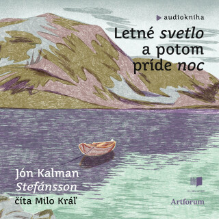 Letné svetlo a potom príde noc - Jón Kalman Stefánsson