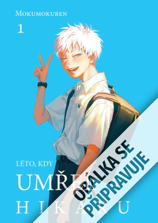 Léto, kdy umřel Hikaru 1 - Mokumokuren