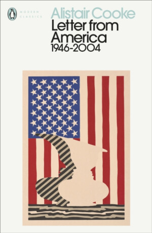 Letter from America - Alistair Cooke