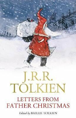 Letters From Father Christmas - J. R. R. Tolkien,Baillie Tolkien