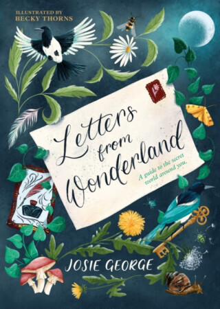 Letters from Wonderland - Josie George