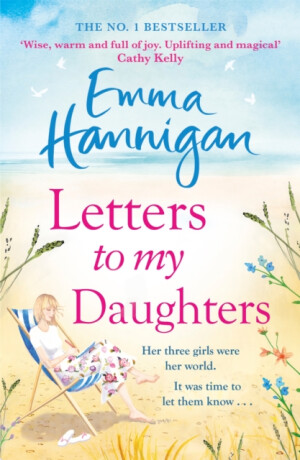 Letters to My Daughters - Emma Hannigan