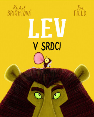Lev v srdci - Rachel Bright,Jim Field