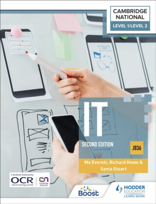 Level 1/Level 2 Cambridge National in IT (J836): Second Edition - Richard Howe,Sonia Stuart,Maureen Everett