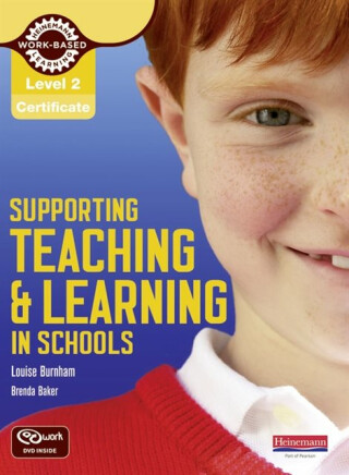 Level 2 Certificate Supporting Teaching and Learning in Schools Candidate Handbook - Louise Burnham,Brenda Baker