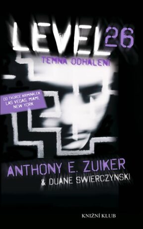 Level 26 Temná odhalení - Anthony E. Zuiker,Duane Swierczynski