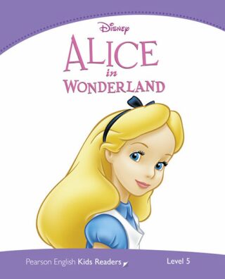 Pearson English Kids Readers Level 5: Disney Alice in Wonderland - Paul Shipton